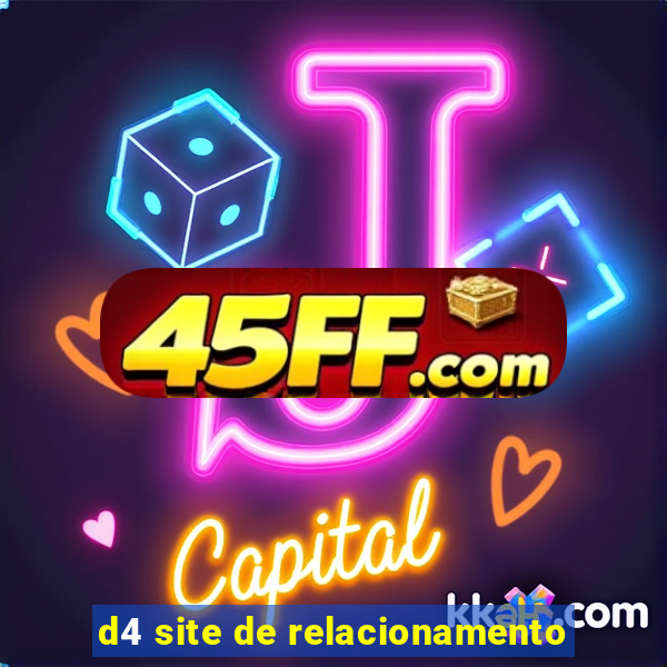 d4 site de relacionamento